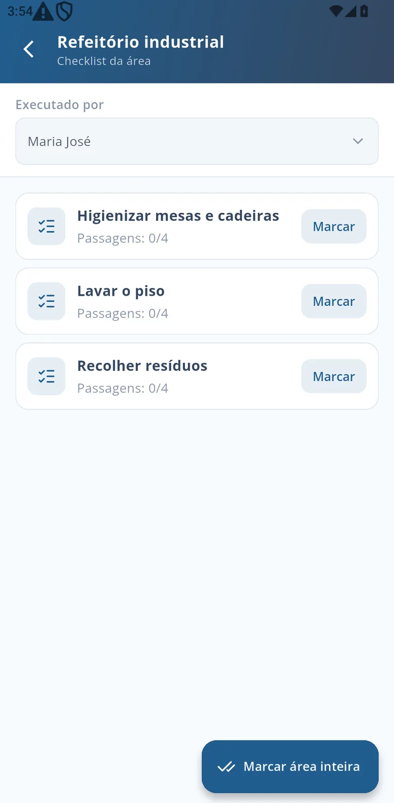 Checklist da área no app: refeitório industrial, com o campo de quem executou, e as tarefas higienizar mesas e cadeiras, lavar o piso e recolher resíduos, cada uma com a contagem de passagens em 0 de 4 e o botão marcar, além do botão marcar área inteira