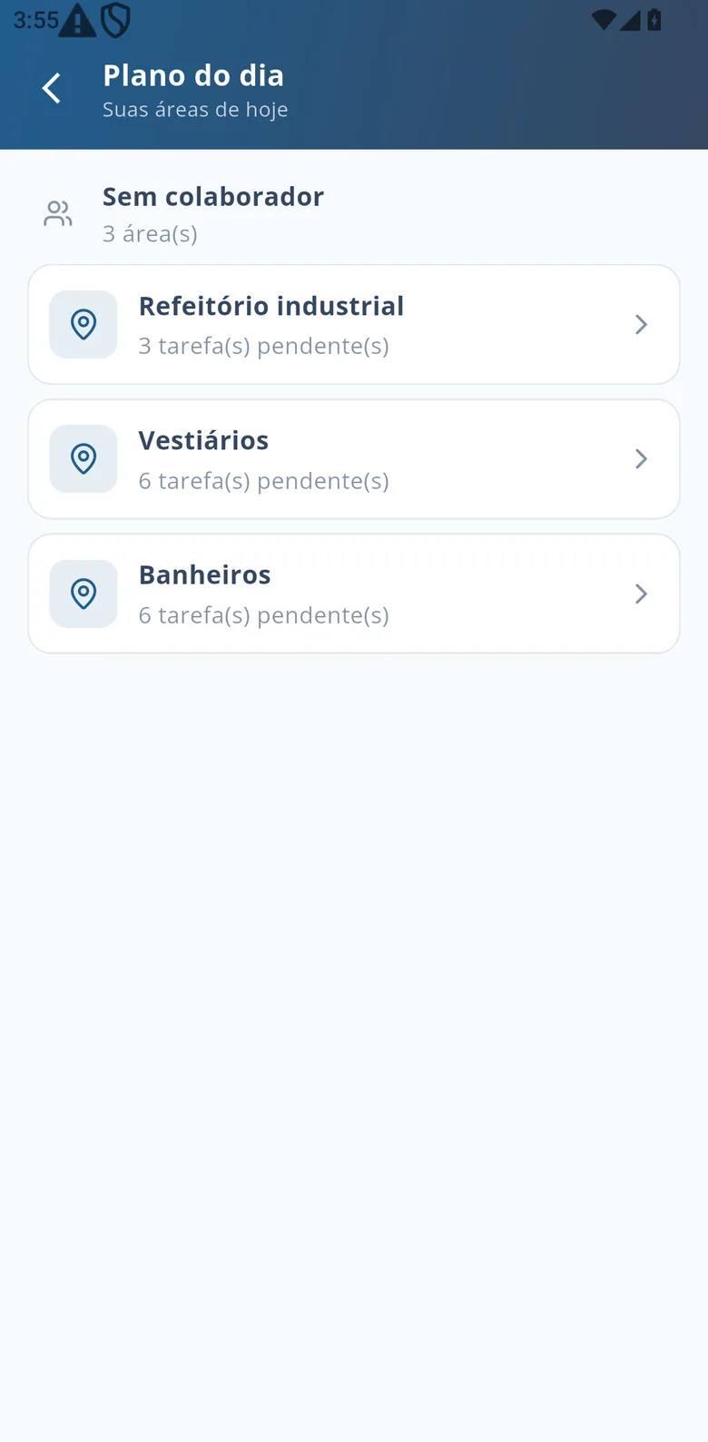 Plano do dia no app: as três áreas de hoje, refeitório industrial com 3 tarefas pendentes, vestiários com 6 e banheiros com 6
